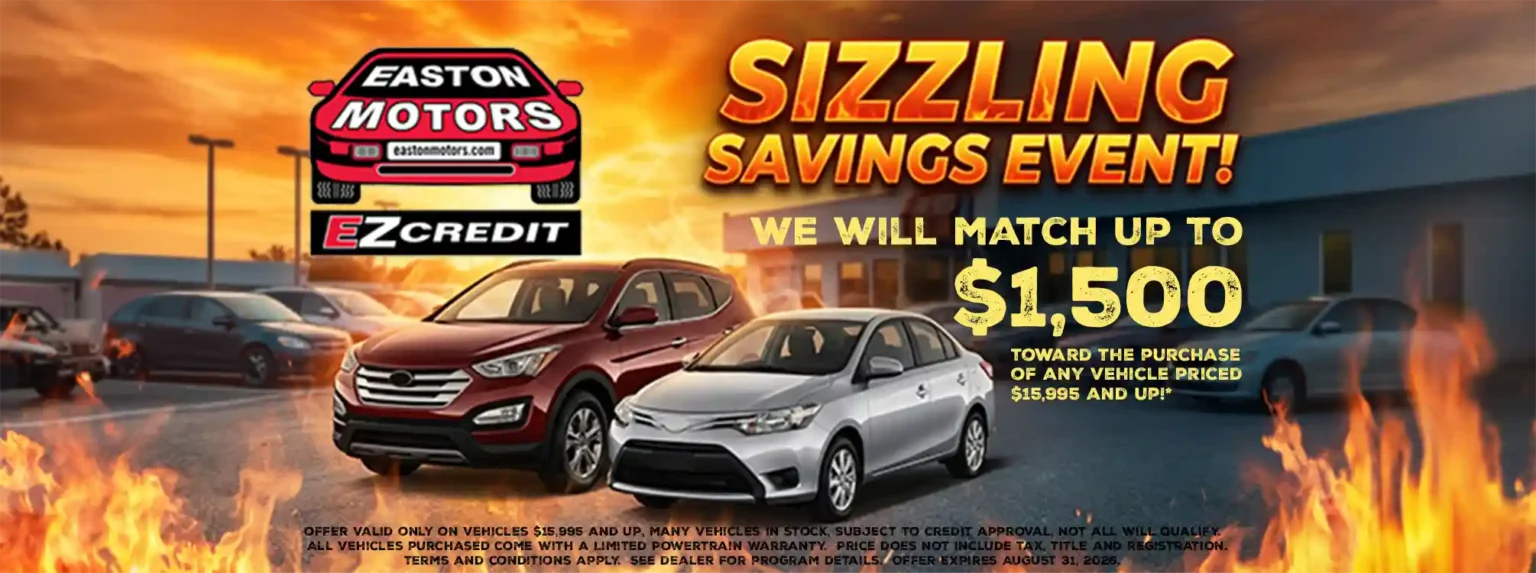 Promotional banner for Easton Motors: cars on a fiery background with bold text announcing a Sizzling Savings Event and up to $1,500 toward purchases over $15,995+.